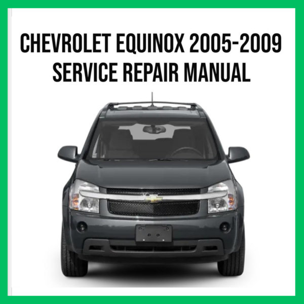 Chevrolet Equinox Torrent 2005-2009 Service Manual Repair, Workshop Service Repair