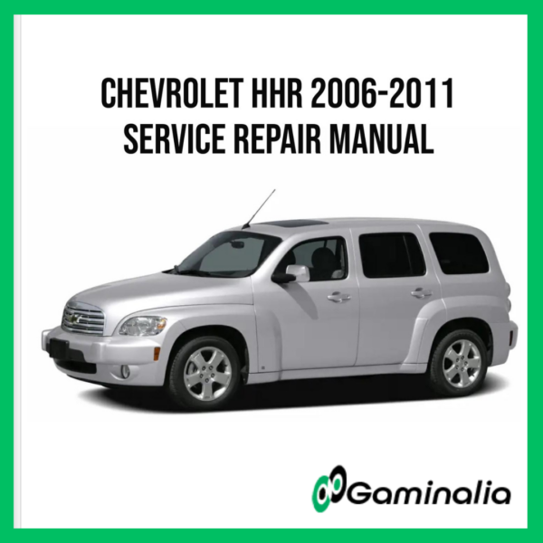 Chevrolet HHR 2006-2011 Service Manual Repair, Workshop Service Repair