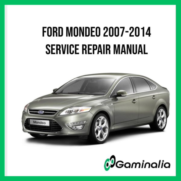 Ford Mondeo DL 2007-2014 Service Manual Repair, Workshop Service Repair