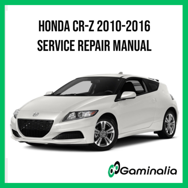 Honda CR-Z 2010-2015 Service Manual Repair, Workshop Service Repair