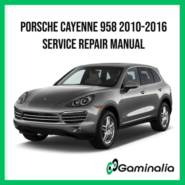 Porsche Cayenne 958 2010-2016 Service Manual Repair, Workshop Service Repair